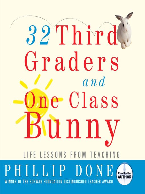 Title details for 32 Third Graders and One Class Bunny by Phillip Done - Wait list